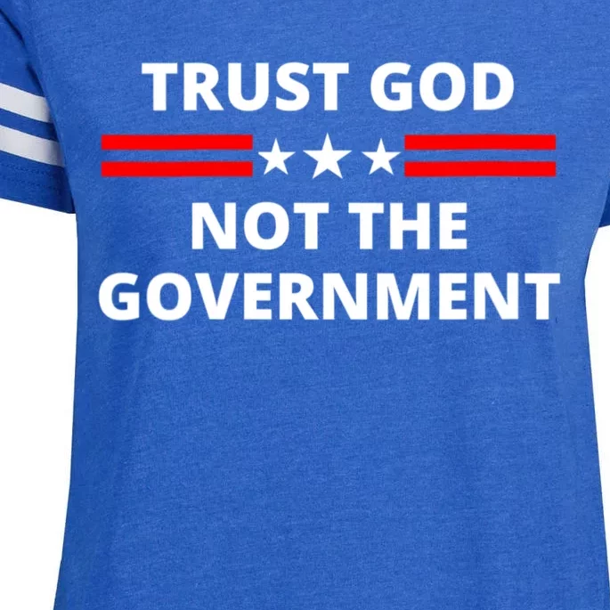 Trust God Not Government Anti Government Political Enza Ladies Jersey Football T-Shirt