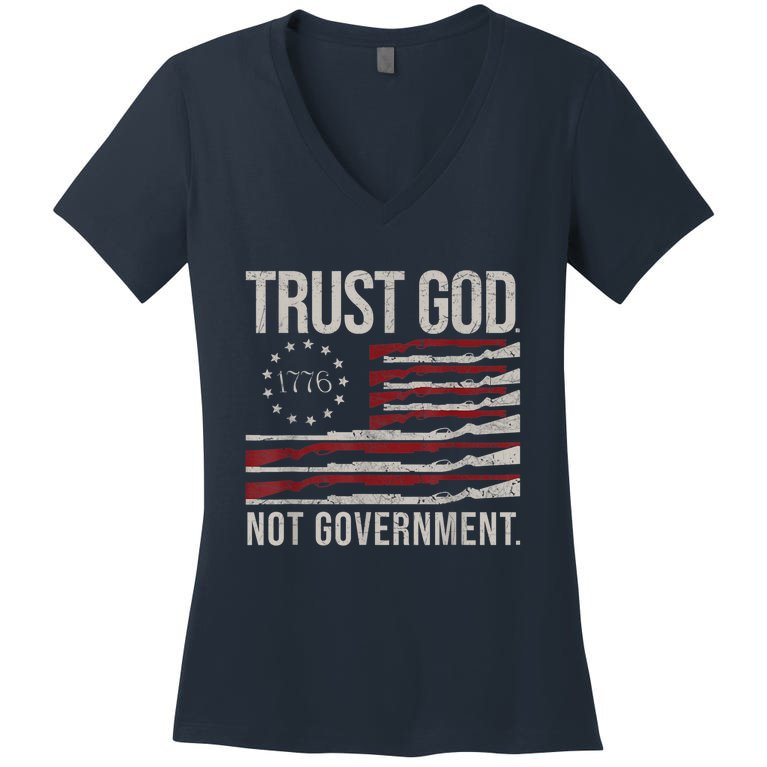 Trust God Not Government Anti Government Political Women's V-Neck T-Shirt