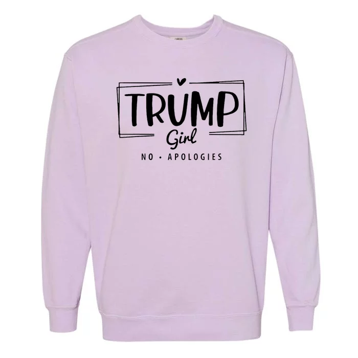 Trump Girl No Apologies Election 2024 Garment-Dyed Sweatshirt