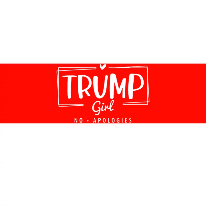 Trump Girl No Apologies Election 2024 Bumper Sticker