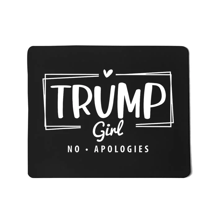 Trump Girl No Apologies Election 2024 Mousepad