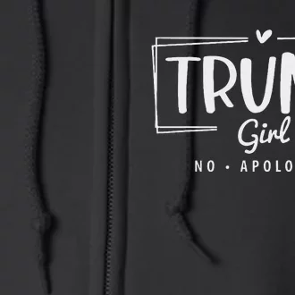 Trump Girl No Apologies Election 2024 Full Zip Hoodie