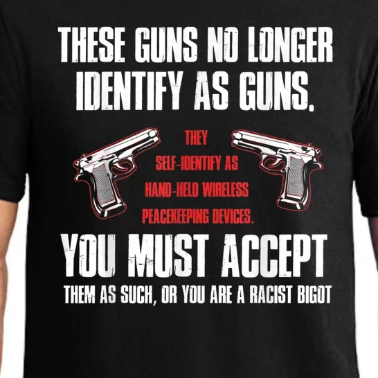 These Guns No Longer Identify As Guns Funny Gun Pajama Set