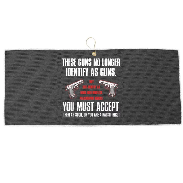 These Guns No Longer Identify As Guns Funny Gun Large Microfiber Waffle Golf Towel