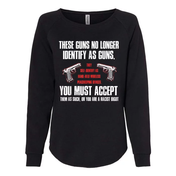 These Guns No Longer Identify As Guns Funny Gun Womens California Wash Sweatshirt