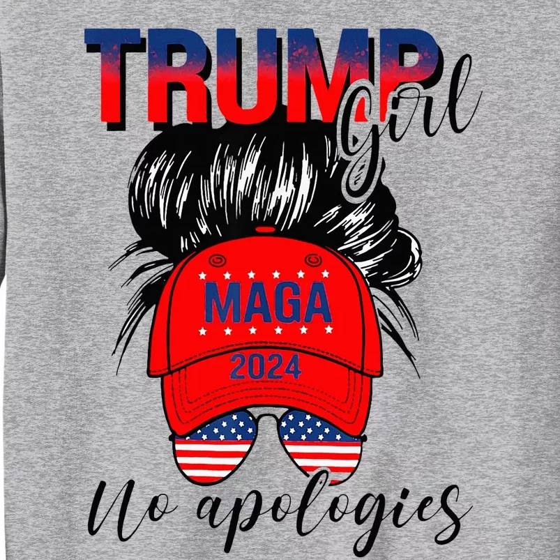 Trump Girl No Apologies Patriotic American Tall Sweatshirt