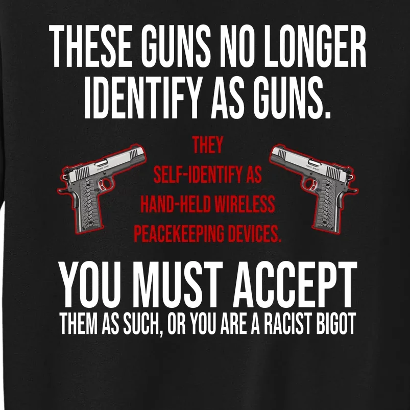 These Guns No Longer Identify As Guns Sweatshirt