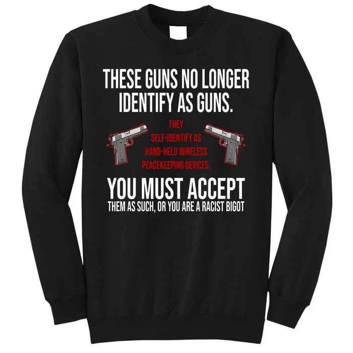 These Guns No Longer Identify As Guns Sweatshirt