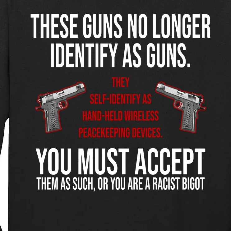 These Guns No Longer Identify As Guns Tall Long Sleeve T-Shirt