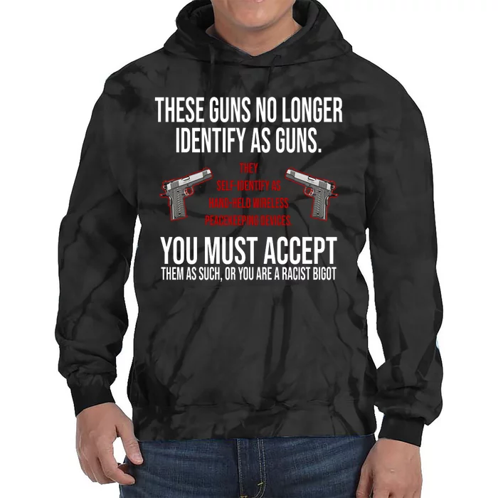 These Guns No Longer Identify As Guns Tie Dye Hoodie