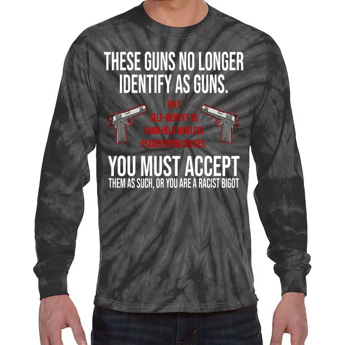 These Guns No Longer Identify As Guns Tie-Dye Long Sleeve Shirt