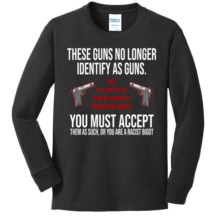 These Guns No Longer Identify As Guns Kids Long Sleeve Shirt