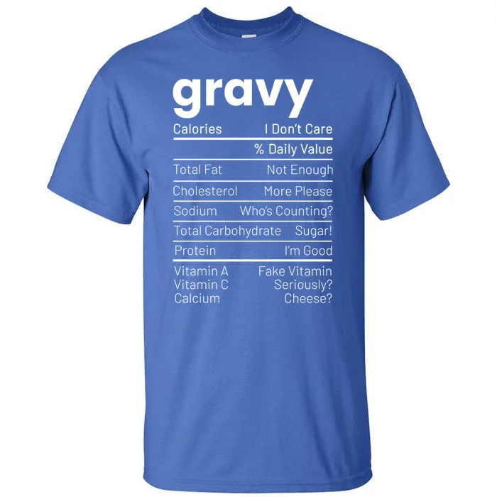 Turkey Gravy Nutrition Facts Thanksgiving Nutrition Facts Gift Tall T-Shirt