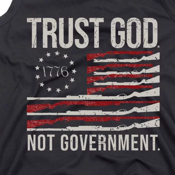 Trust God Not Government Antigovernment Political Tank Top