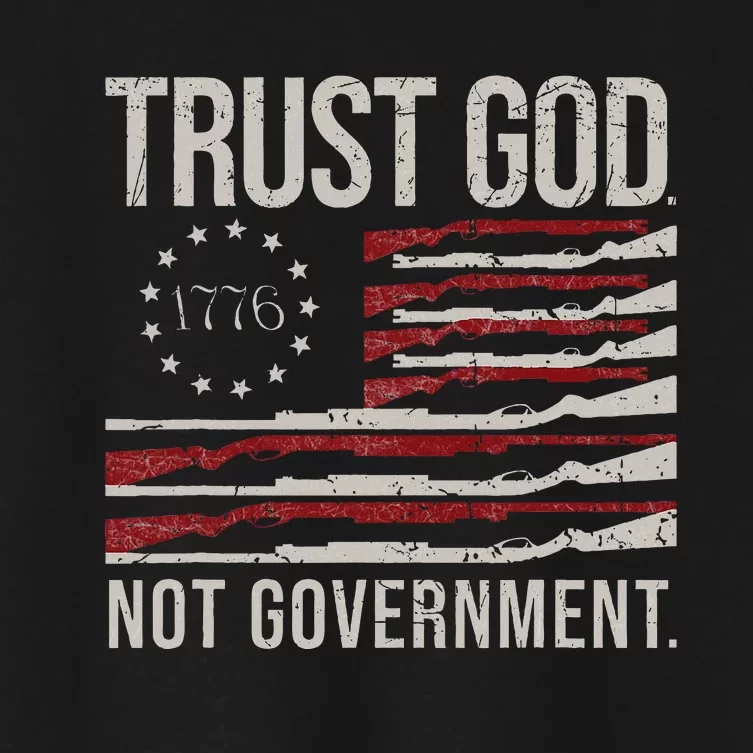 Trust God Not Government Antigovernment Political Women's Crop Top Tee