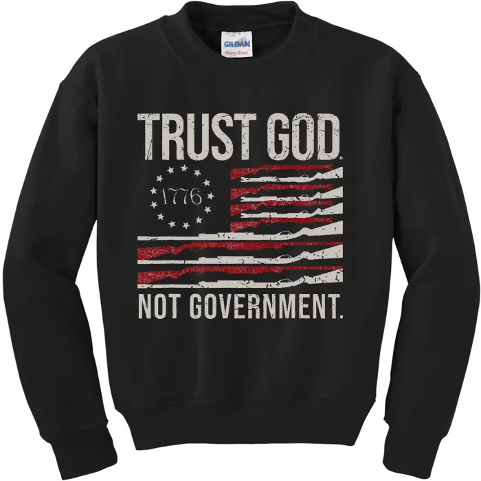 Trust God Not Government Antigovernment Political Kids Sweatshirt