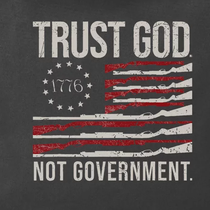 Trust God Not Government Antigovernment Political Zip Tote Bag