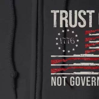 Trust God Not Government Antigovernment Political Full Zip Hoodie