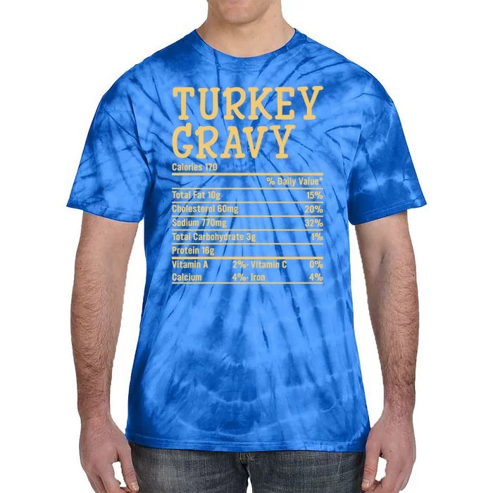 Turkey Gravy Nutrition Thanksgiving Costume Food Facts Xmas Gift Tie-Dye T-Shirt