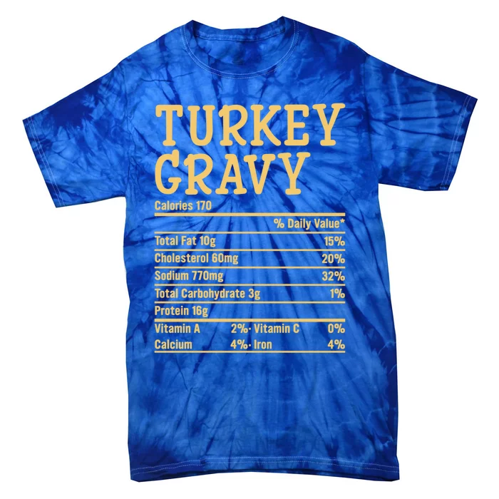 Turkey Gravy Nutrition Thanksgiving Costume Food Facts Xmas Gift Tie-Dye T-Shirt