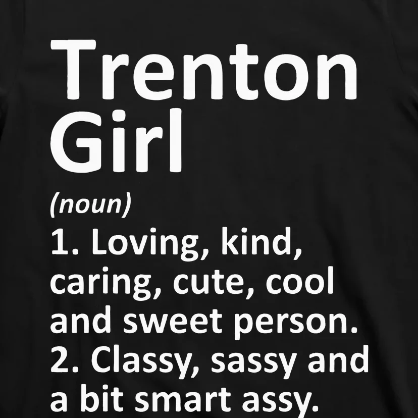 Trenton Girl Nj New Jersey Funny City Home Roots Gift T-Shirt