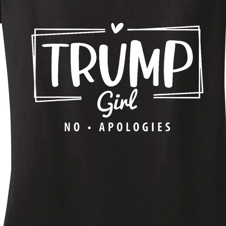 Trump Girl No Apologies Election 2024 Women's V-Neck T-Shirt