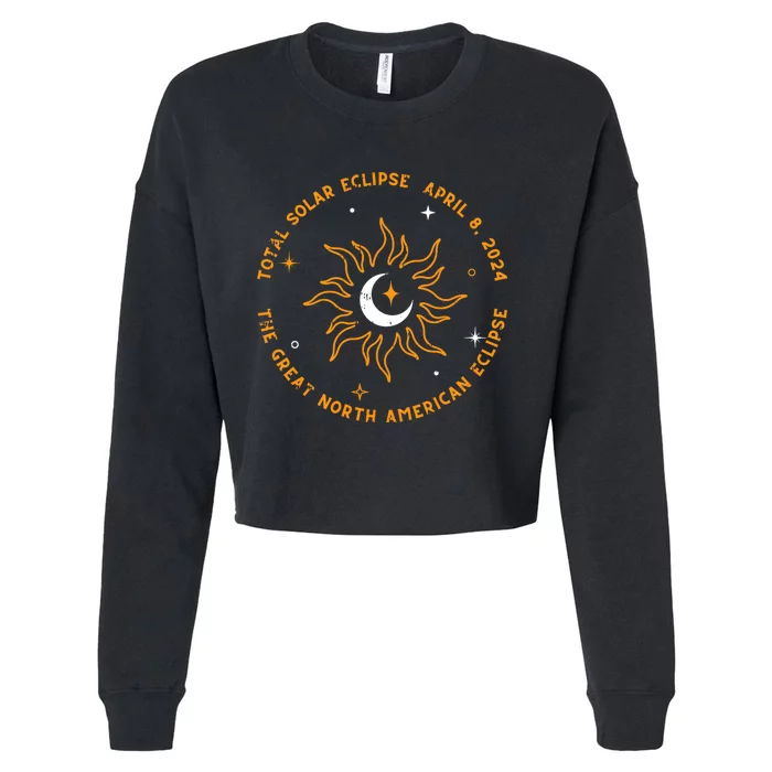 The Great North American Total Solar Eclipse April 8 2024 Cropped Pullover Crew