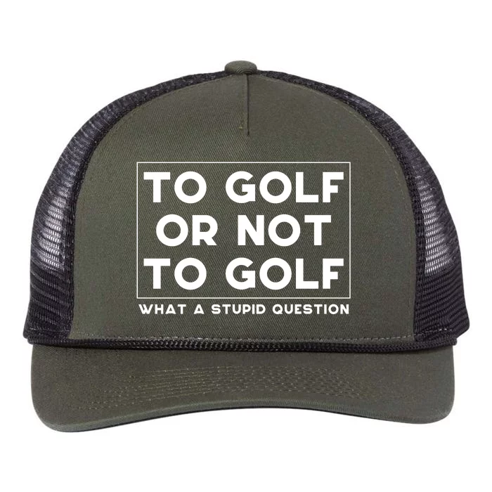 ⛳ To Golf Or Not To Golf What A Stupid Question Retro Rope Trucker Hat Cap