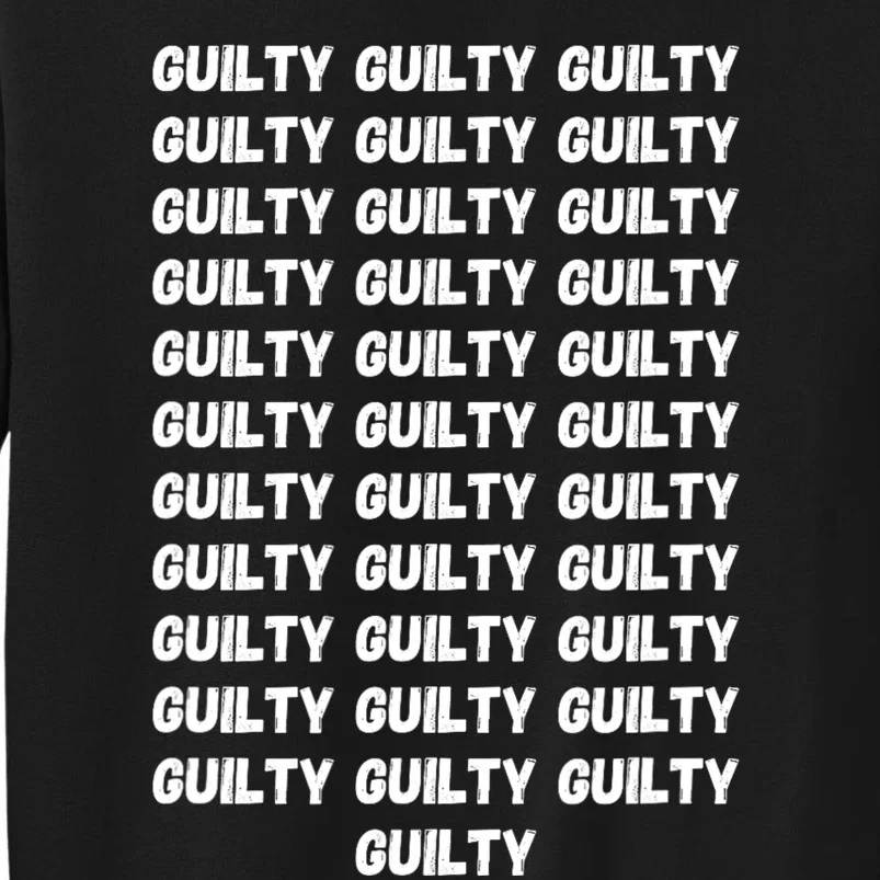 Trump Guilty On 34 Countstrump Verdict President 2024 Tall Sweatshirt