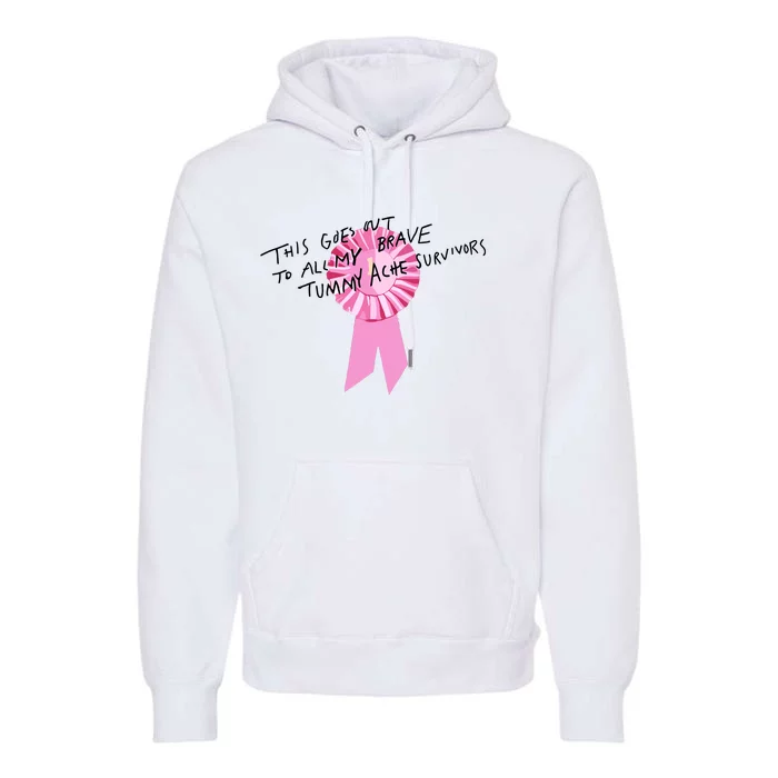 This Goes Out To All My Brave Tummy Ache Survivors Premium Hoodie