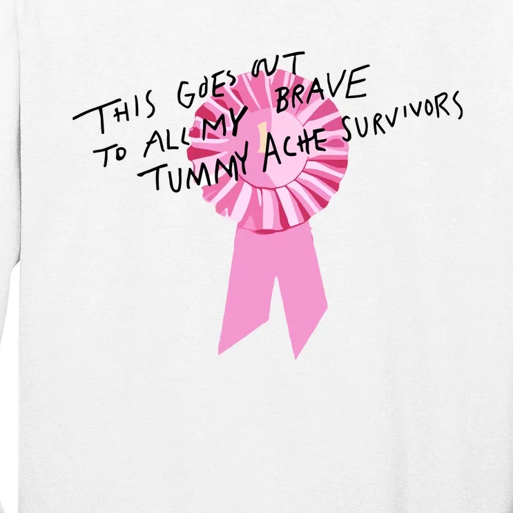 This Goes Out To All My Brave Tummy Ache Survivors Tall Long Sleeve T-Shirt