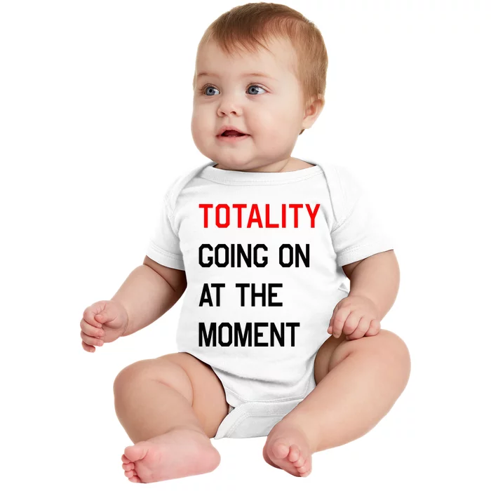 Totality Going On At The Moment Baby Bodysuit