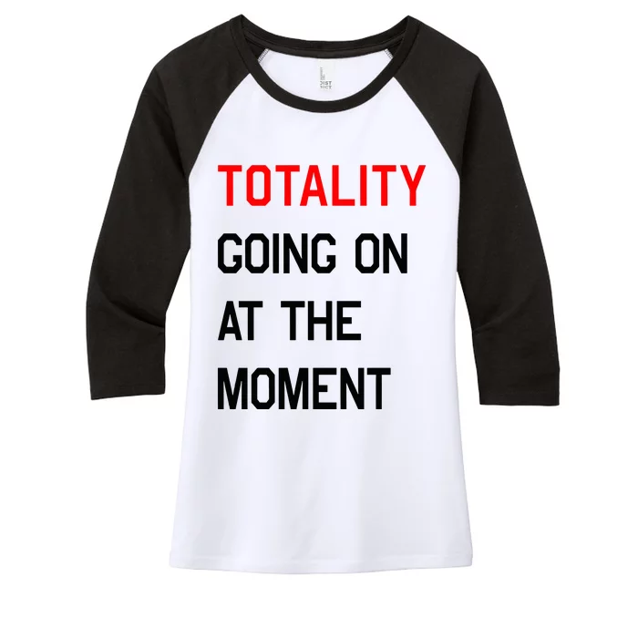 Totality Going On At The Moment Women's Tri-Blend 3/4-Sleeve Raglan Shirt