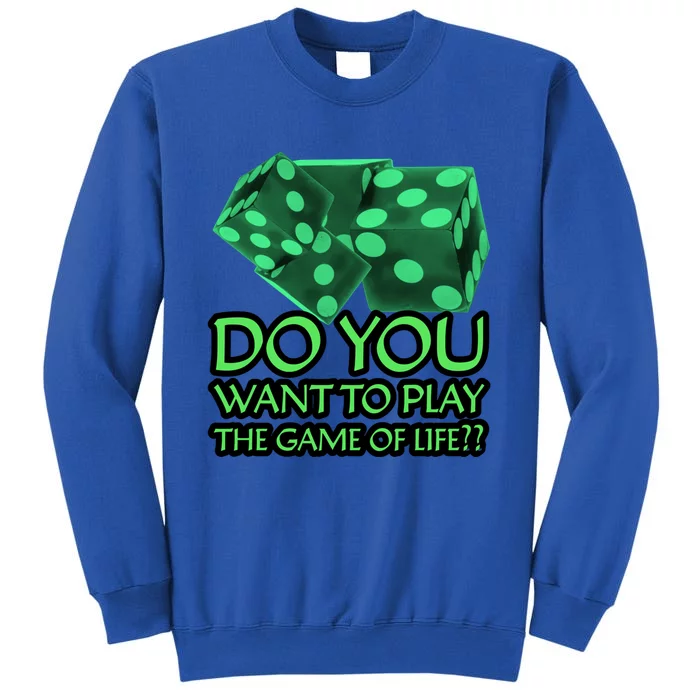 The Game Of Life Gift Sweatshirt