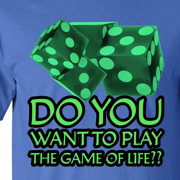 The Game Of Life Gift Tall T-Shirt