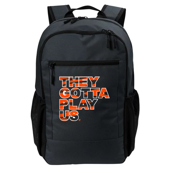 They Gotta Play Us Cincinnati Football Daily Commute Backpack