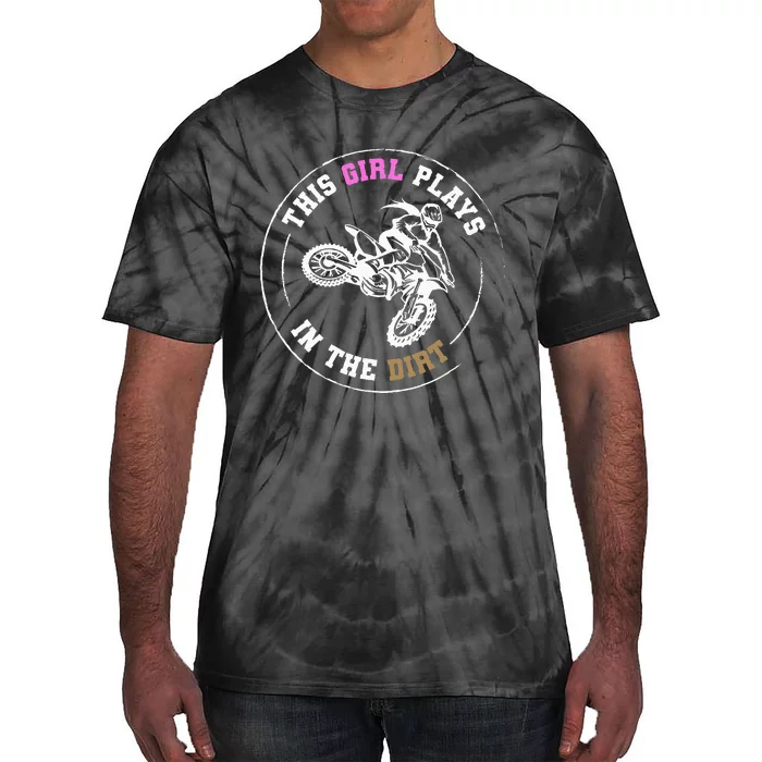 This Girl Plays In The Dirt Biking Dirt Bike Tie-Dye T-Shirt