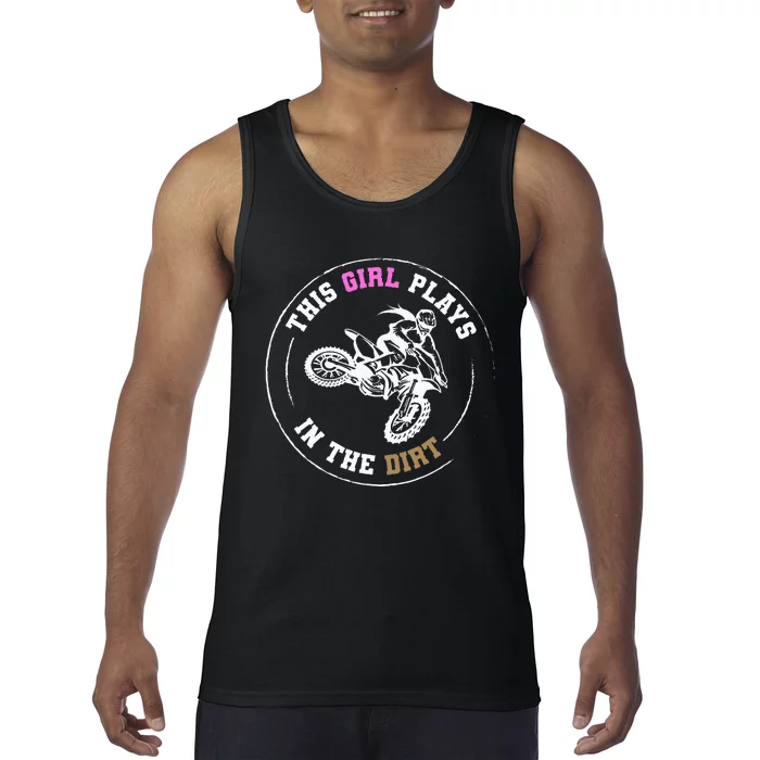 This Girl Plays In The Dirt Biking Dirt Bike Tank Top