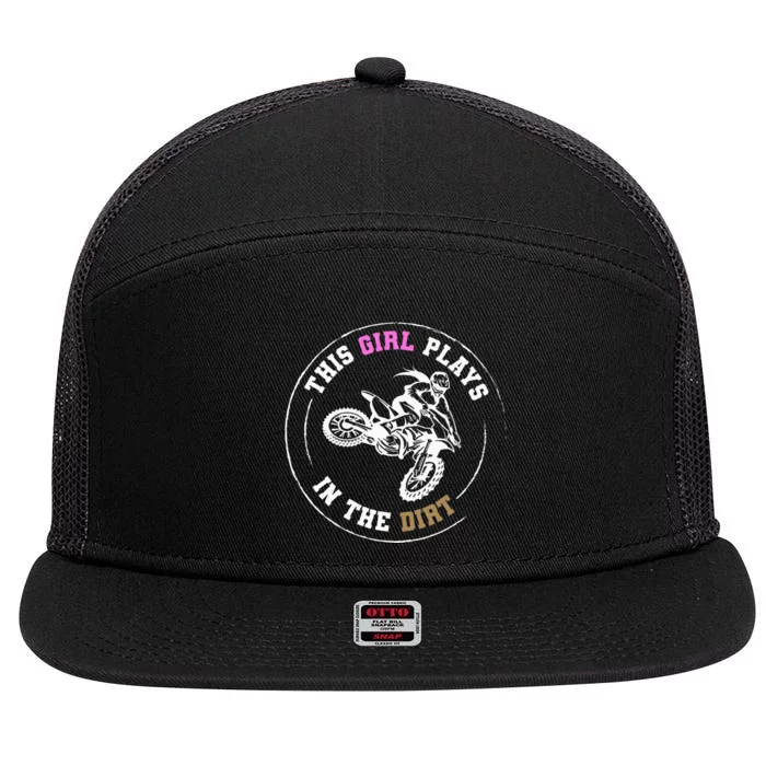 This Girl Plays In The Dirt Biking Dirt Bike 7 Panel Mesh Trucker Snapback Hat