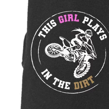 This Girl Plays In The Dirt Biking Dirt Bike Doggie 3-End Fleece Hoodie