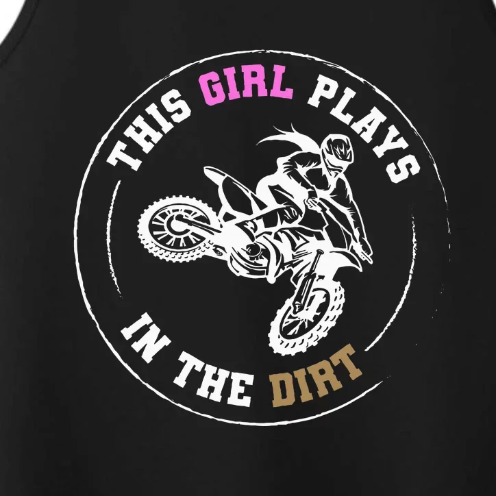 This Girl Plays In The Dirt Biking Dirt Bike Performance Tank