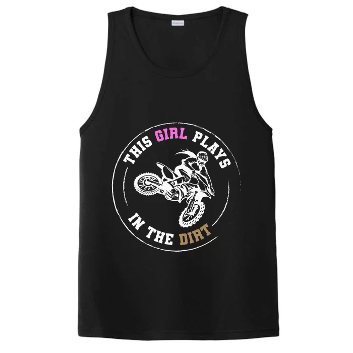 This Girl Plays In The Dirt Biking Dirt Bike Performance Tank