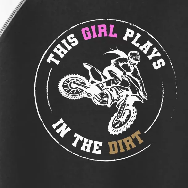 This Girl Plays In The Dirt Biking Dirt Bike Toddler Fine Jersey T-Shirt