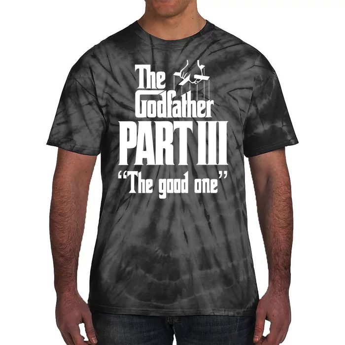 The Godfather Part Iii The Good One Tie-Dye T-Shirt