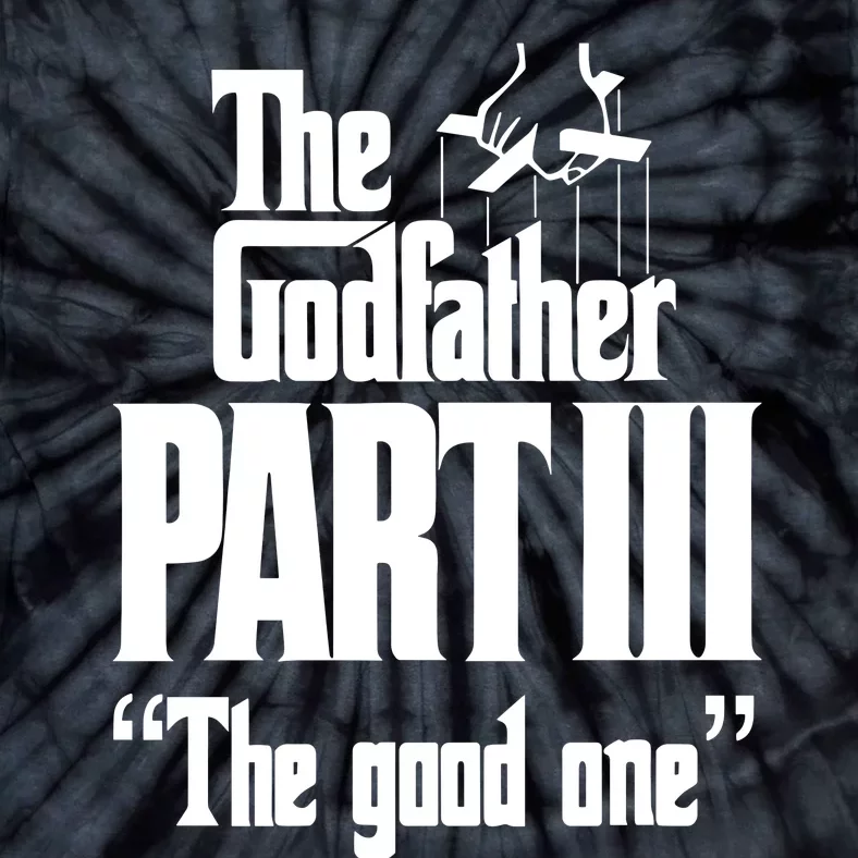 The Godfather Part Iii The Good One Tie-Dye T-Shirt