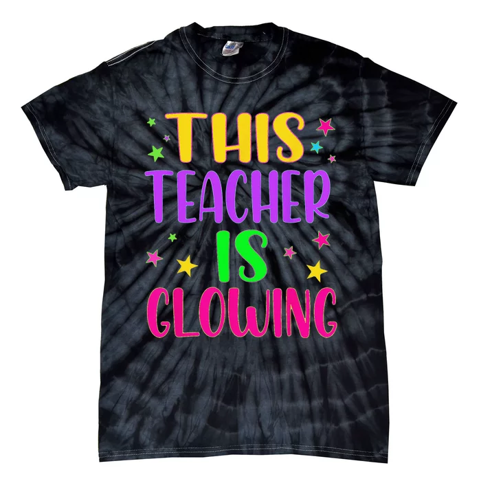 Teacher Glow Party This Teacher Is Glowing Class Room Tie-Dye T-Shirt