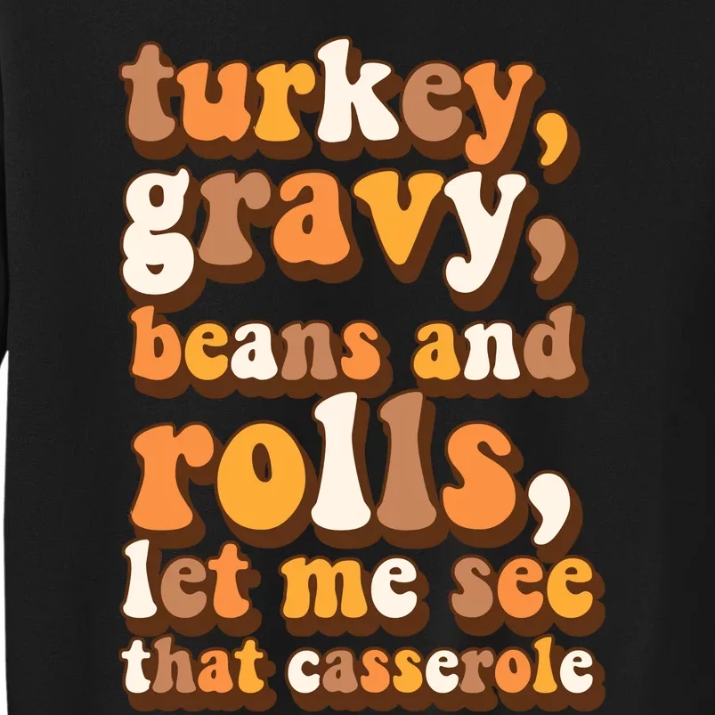 Turkey Gravy Potatoes Rolls Casserole Family Thanksgiving Matching Outfits Tall Sweatshirt