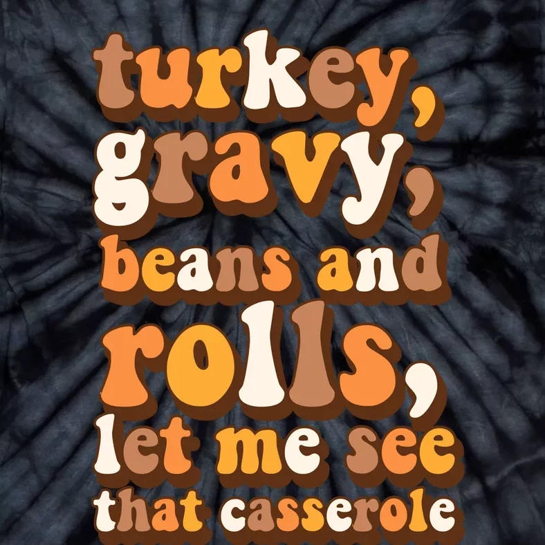 Turkey Gravy Potatoes Rolls Casserole Family Thanksgiving Matching Outfits Tie-Dye T-Shirt