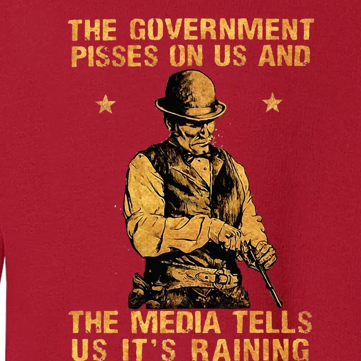 The Government Pisses On Us And The Media Tells Us ItS Toddler Sweatshirt