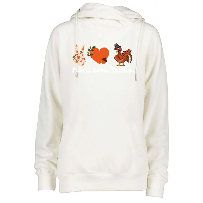 Thanksgiving Gift Peace Love Turkey Funny Thanksgiving Gift Womens Funnel Neck Pullover Hood